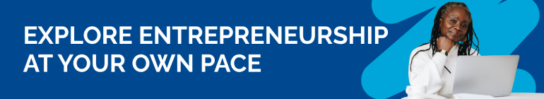 A black woman sitting at her computer with the text: Explore entrepreneurship at your own pace 