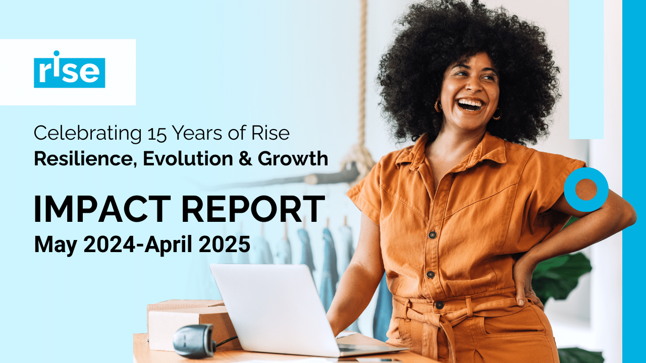 Celebrating 15 years of Rise Resilience, Evolution & Growth. Impact Report May 2024-April 2025